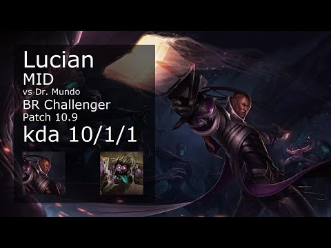 Lucian Mid vs Dr. Mundo - BR Challenger 10/1/1 Patch 10.9 Gameplay