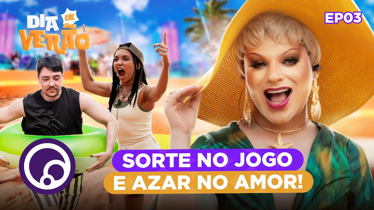 DIA DE VERÃO EP3: ERA SÓ UM JOGO E VIROU DIVÓRCIO com Nátaly Neri e Jonas Maria | DiaTV