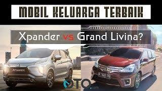 Mobil Keluarga Terbaik Xpander atau Grand Livina? I OTO.com