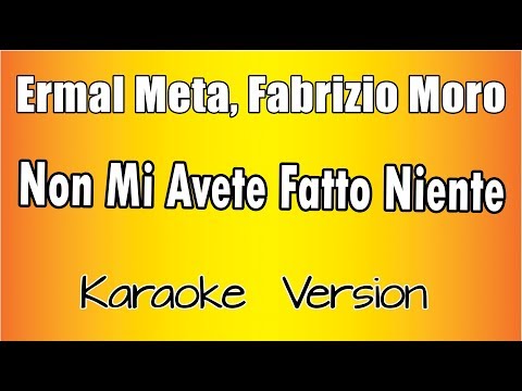 Ermal Meta, Fabrizio Moro - Non Mi Avete Fatto Niente (versione Karaoke Academy Italia)