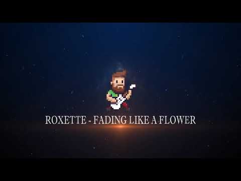 Fading Like A Flower - Roxette