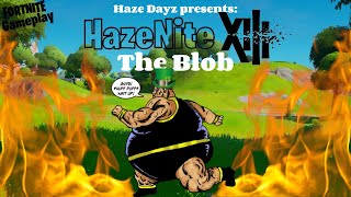HazeNite XIII: The Blob