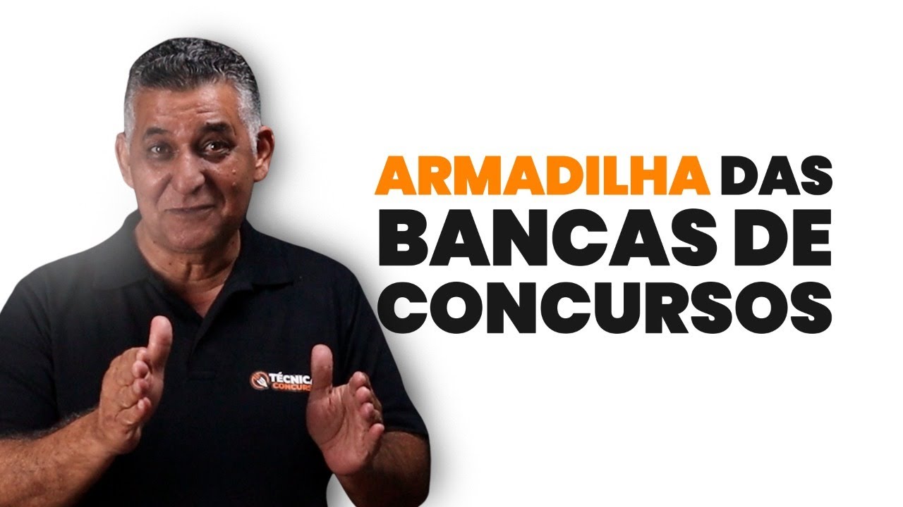 Armadilha das Bancas | Técnicas para Passar em CONCURSOS PÚBLICOS