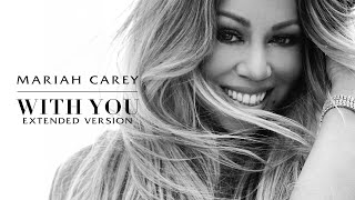 Mariah Carey - With You (Extended Version / No Fade Out)