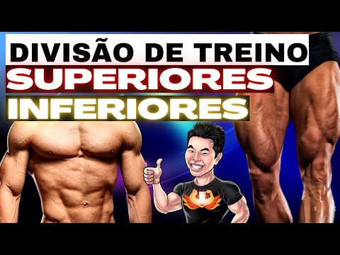 DIVISÃO DE TREINO - SUPERIORES E INFERIORES - PRÓS E LIMITAÇÕES