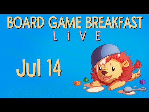 Board Game Breakfast LIVE - July 14