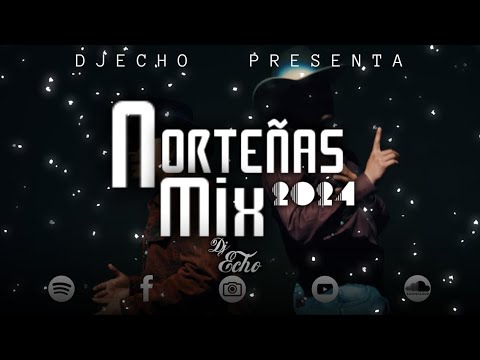 Norteñas Nuevas Para Bailar Mix 2024 - Dj Echo