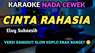 Download lagu CINTA RAHASIA Karaoke Slow Dangdut Koplo Enak Banget - Nada Wanita mp3
