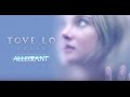 Tove Lo - Scars (Lyrics) (From "The Divergent Series: Allegiant" )