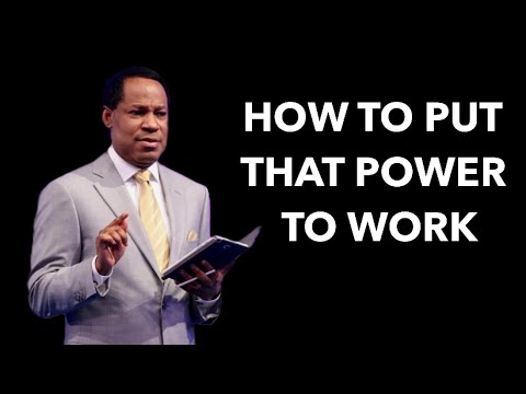 How to put the Power of God to work - Pastor Chris Oyakhilome