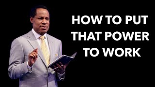 How to put the Power of God to work - Pastor Chris Oyakhilome