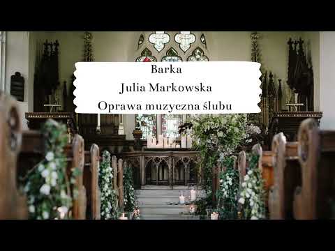 Barka | Julia Markowska | Oprawa muzyczna ślubów