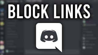 How To Block Server Invite Links From Your Discord Server