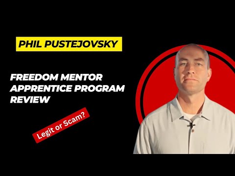Freedom Mentor Apprentice Program Review - Phil Pustejovsky Scam?