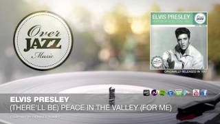 Elvis Presley - (There&#39;ll Be) Peace In The Valley (For Me) (1957)