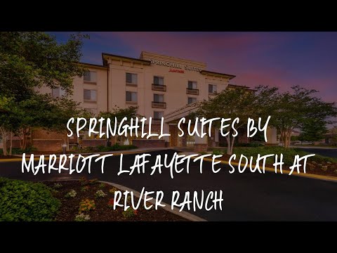 SpringHill Suites by Marriott Lafayette South at River Ranch Review - Lafayette , United States of A