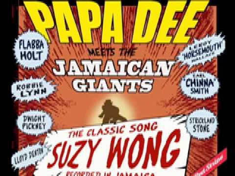 Papa Dee   Suzy Wong