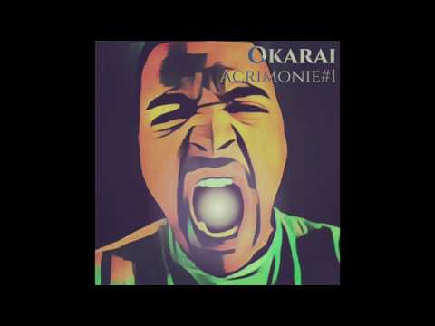 Okarai -  Freestyle Acrimonie #1
