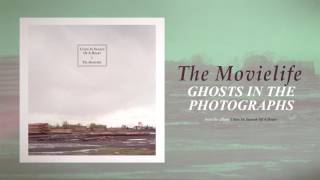 The Movielife - Ghosts in the Photographs