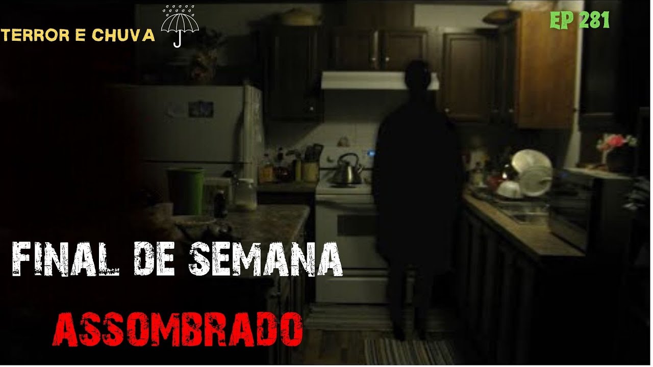 Historias de terror ao som  de chuva ( Episódio 281 Final de Semana Assombrado )