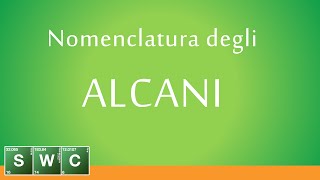 Nomenclatura degli Alcani - LEZIONE