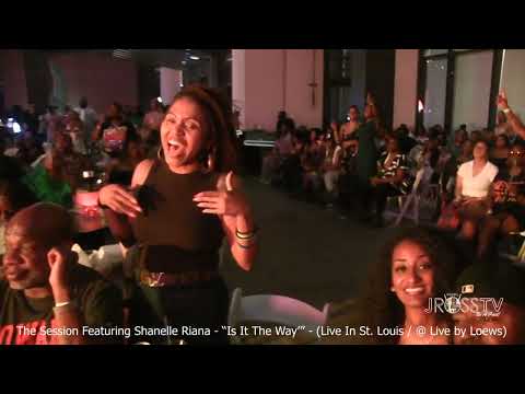 James Ross @ The Sessions Featured Shanelle Riana - "Is It The Way" -www.Jross-tv.com (St. Louis)