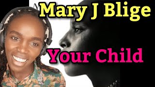 Mary J Blige - Your Child | REACTION