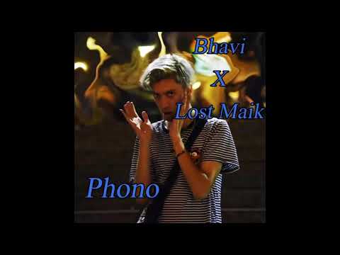 Bhavi ft. Lost Maik - Phono (LETRA)