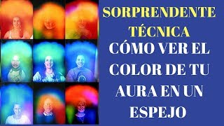 Como Ver Tu Aura en un Espejo  TE SORPRENDIERAS