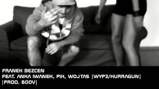 FRANEK feat ANKA/PIH/WOJTAS -Bezcen (trailer) (premiera klipu 28 pażdziernika)