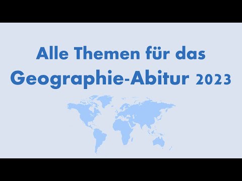 Alle Themen für das Geographie-ABITUR 2023 in einem Video! - NRW | Bayern | Hessen | SH Erdkunde Abi