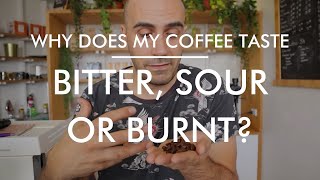 Why Does my Coffee Taste Bitter, Sour or Burnt? #coffee