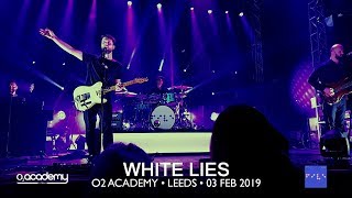 WHITE LIES • 04 • Swing • O2 Leeds • 03 Feb 2019
