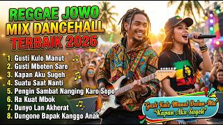 Download lagu Gusti Kulo Manut Dalan Mu Kapan Aku Sugeh | Reggae Jawa Dancehall Mix Terbaik Viral 2026 mp3