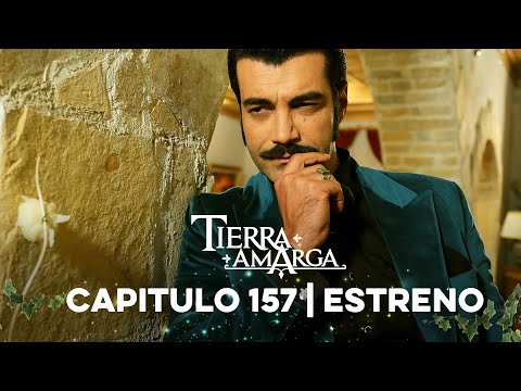 Tierra Amarga - Estreno 157