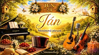Ján – meninová pieseň 🎶💛🎉 (24.6.) | Simeamelody Ján – meninová pieseň 🎶💛🎉 (24.6.) | Simeamelody