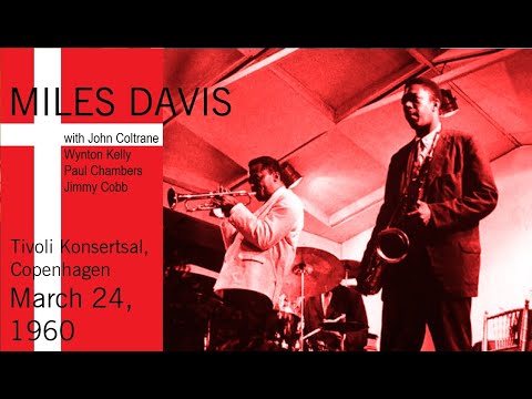Miles Davis with John Coltrane- March 24, 1960 Tivoli Konsertsal, Copenhagen