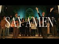 Say Amen - Live Worship