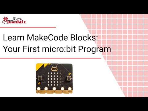 Learn Makecode Blocks Your First Microbit Program