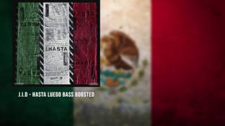 J.I.D - Hasta Luego Bass Boosted