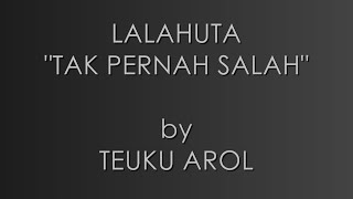 Lalahuta - Tak Pernah Salah // Acoustic Guitar Cover / Karaoke / Instrumental // by Teuku Arol
