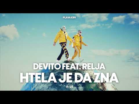 DEVITO FEAT. RELJA - HTELA JE DA ZNA