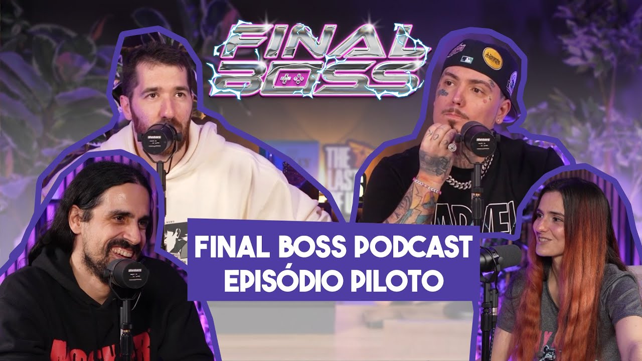 Episódio Piloto: Começa Aqui! | Final Boss Podcast