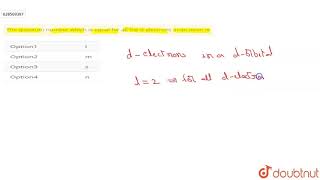 The quantum number which is equal for all the d-electrons in an atom  |Class 11 CHEMISTRY | Doubtnut