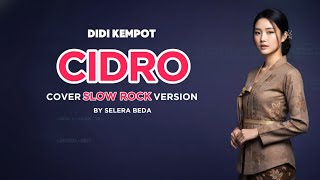 Download lagu Cidro - Didi kempot | Cover slow rock version by selera beda mp3