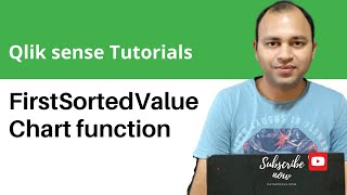 Qlik Sense Tutorial | Qlik Sense Script and Chart Function - First Sorted Value