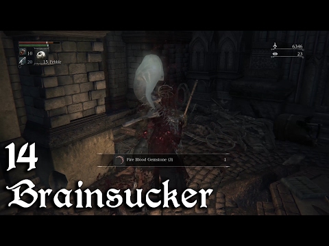 Bloodborne - 14 "Brainsucker"
