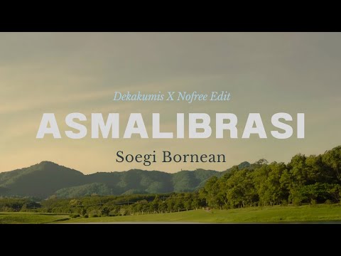 Soegi Bornean - Asmalibrasi (Video Lirik) | [BEST AMAPIANO, RNB, POP, AFRO REMIX]
