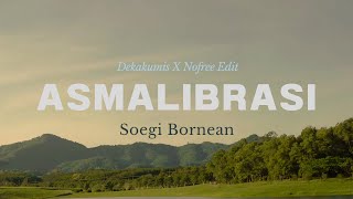 Download lagu Soegi Bornean - Asmalibrasi (Video Lirik) | [BEST AMAPIANO, RNB, POP, AFRO REMIX] mp3