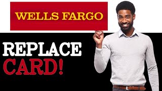 Wells Fargo - How To Replace Card If Lost (2025)